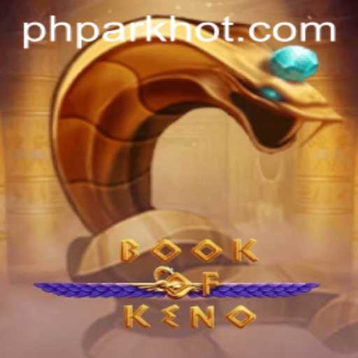 Discover the Exciting World of BookOfKeno at PHPARK.COM