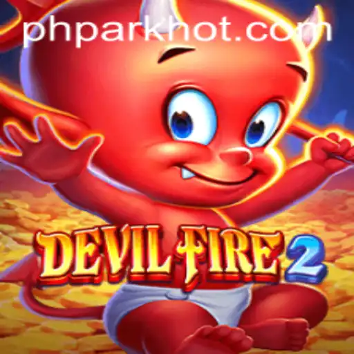 Exploring the Thrills of DevilFire2 on PHPARK.COM