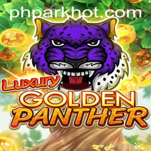 Exploring the Exciting World of LUXURYGOLDENPANTHER at ​PHPARK.COM
