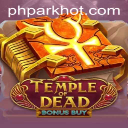 Discover the Thrills of TempleofDeadBonusBuy at PHPARK.COM